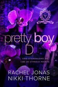 Rachel Jonas, Nikki Thorne – Pretty Boy D. Uno standalone de I re di Cypress Pointe (2025)