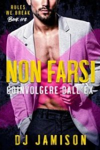 DJ Jamison – Rules We Break Vol. 2. Non farsi coinvolgere dall’ex (2025)