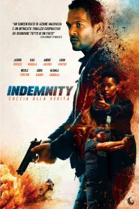 Indemnity – Caccia alla verità [HD] (2022) Streaming + Download