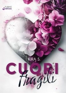 Kira S. – Cuori fragili Vol.1 (2025)