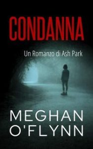 Meghan O’Flynn – Ash Park Vol. 3. Condanna (2025)
