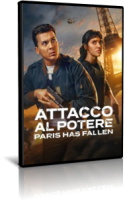 Attacco al potere – Paris has fallen – Stagione 1 (2024)