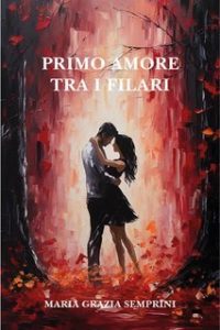 Maria Semprini – Primo amore tra i filari (2025) Maria Semprini – Primo amore tra i filari (2025)