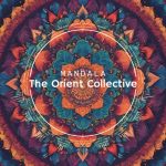 VA – The Orient Collective: Mandala (2024) MP3