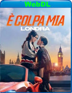 È colpa mia: Londra (2025) WebDL-Rip Ac3Ita Subs
