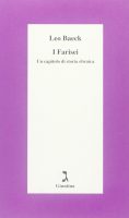 Leo Baeck – I farisei. Un capitolo di storia ebraica (2013) Leo Baeck – I farisei. Un capitolo di storia ebraica (2013)