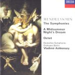 Felix Mendelssohn – The Symphonies (Complete), A Midsummer Night’s Dream, Octet (version for string orchestra) (Deutsches Symphonie-Orchester Berlin, Vladimir Ashkenazy) (2000) FLAC