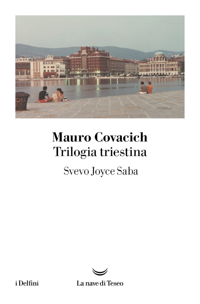 Mauro Covacich – Trilogia Triestina. Svevo, Joyce, Saba (2025) Mauro Covacich – Trilogia Triestina. Svevo, Joyce, Saba (2025)