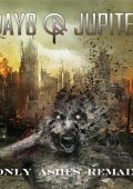 Days Of Jupiter - Only Ashes Remain (2015)