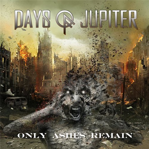 Days Of Jupiter – Only Ashes Remain (2015)