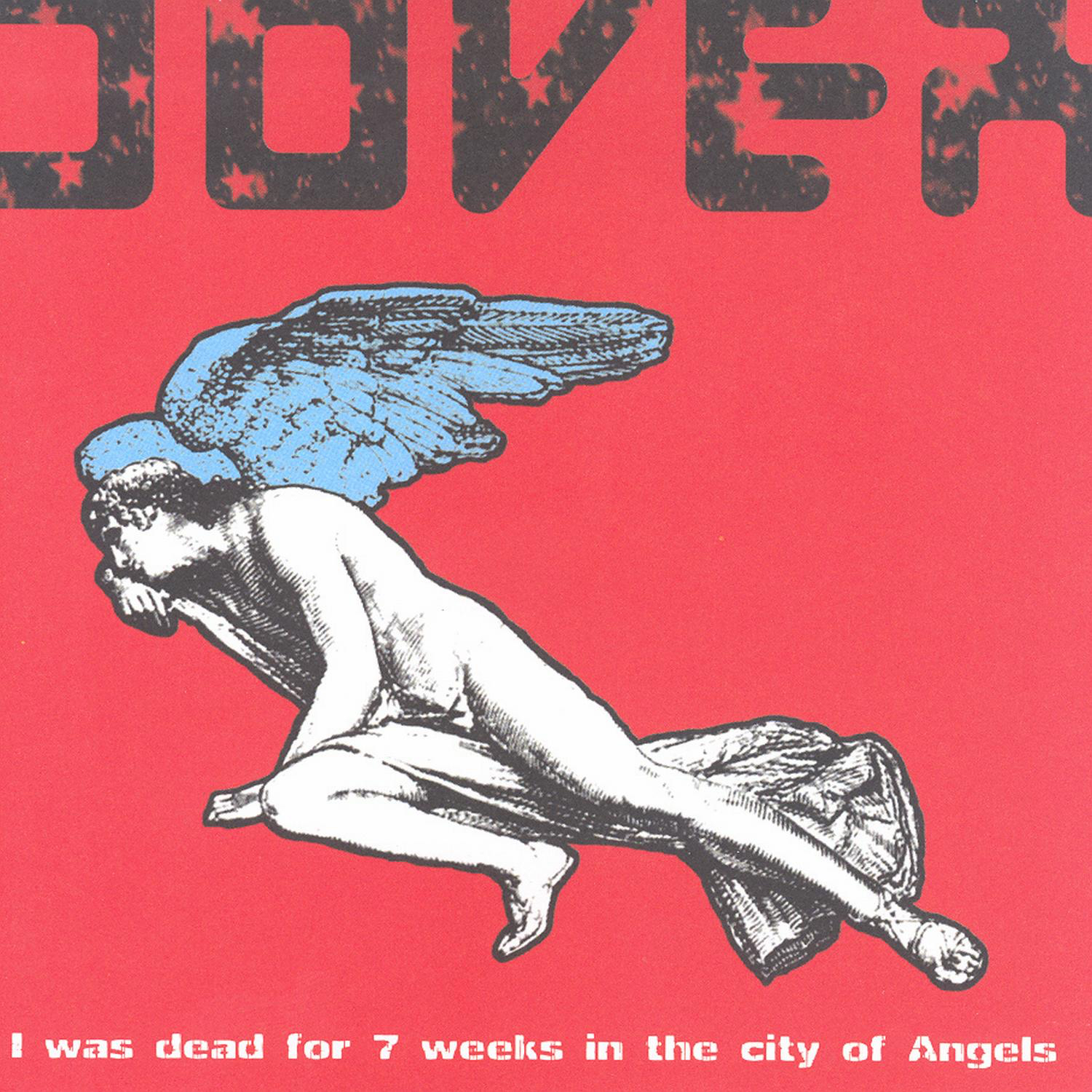 Dover – I Was Dead for 7 Weeks in the City of Angels (2001)
