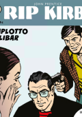 img Strip! I grandi classici del fumetto americano 69 - Rip Kirby 49, Complotto ad Alibar (RCS 2024-06-04)