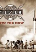 Tesla - Into The Now (2004)