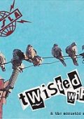 Tesla - Twisted Wires & The Acoustic Sessions (2011)