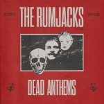 img The Rumjacks - Dead Anthems (2025)