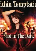 Within Temptation - Shot In The Dark (2011)