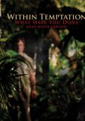 Within Temptation - What Have You Done (Limited Edition) (2007)
