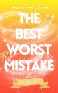 Sophia Cole – Once Upon a Dark Love Vol. 2. The best worst mistake (2025)