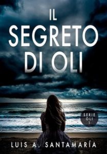 Luis A. Santamaría – Il segreto di Oli (2025)