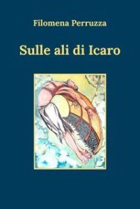 Filomena Perruzza – Sulle ali di Icaro (2025)
