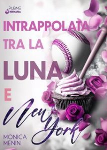 Monica Menin – Intrappolata tra la Luna e New York (2025) Monica Menin – Intrappolata tra la Luna e New York (2025)