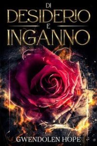 Gwendolen Hope – Di desiderio e inganno (2025) Gwendolen Hope – Di desiderio e inganno (2025)