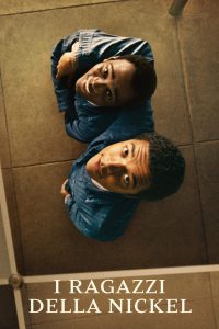 I ragazzi della Nickel [HD] (2024) Streaming + Download