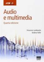 Vincenzo Lombardo, Andrea Valle – Audio e multimedia (2014) PDF Vincenzo Lombardo, Andrea Valle – Audio e multimedia (2014) PDF
