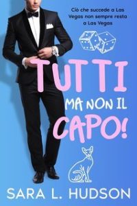 Sara L Hudson – Tutti ma non Tu! Vol. 2. Tutti ma non il Capo! (2025) Sara L Hudson – Tutti ma non Tu! Vol. 2. Tutti ma non il Capo! (2025)