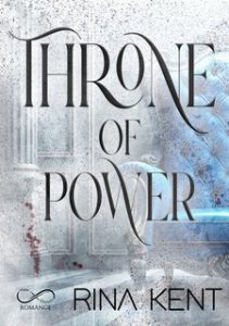 Rina Kent – Throne Vol. 1. Throne of power (2025) Rina Kent – Throne Vol. 1. Throne of power (2025)