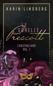 Karin Lindberg – Le sorelle Prescott Vol. 1. L’australiano (2025)