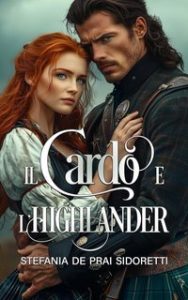 Stefania De Prai Sidoretti – Il Cardo e l’Highlander (2025) Stefania De Prai Sidoretti – Il Cardo e l’Highlander (2025)