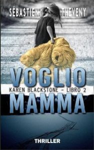 Sébastien Theveny – Karen Blackstone. Cold Cases Vol. 2. Voglio Mamma (2025)