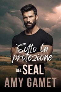 Amy Gamet – Sotto la protezione del SEAL (2025) Amy Gamet – Sotto la protezione del SEAL (2025)