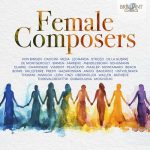Female Composers: Anido, Bacewicz, Beach, Bingen, Bonis, Caccini, Chaminade, Clarke, Farrenc, Gazarossian, Leonarda, Mahler, Meda, Mendelssohn, Montanaro, Montgeroult, Pejacevic, Presti, Querre, Schumann, Sirmen, Strozzi, Tailleferre, etc [25 CDs] (2025) FLAC