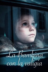 La bambina con la valigia [HD] (2025) Streaming + Download