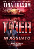 Tina Folsom - Nome in Codice Stargate Vol. 4. Tiger in Agguato (2025)
