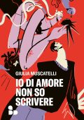 Giulia Muscatelli - Io di amore non so scrivere (2025)