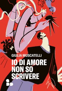 Giulia Muscatelli – Io di amore non so scrivere (2025)
