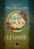 Sara Filice - Figli della Luna Vol. 3. Levante (2024)