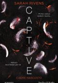 Sarah Rivens - Captive. Cuore nascosto (2025)