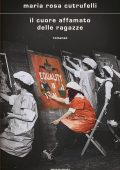 Maria Rosa Cutrufelli - Il cuore affamato delle ragazze (2025)