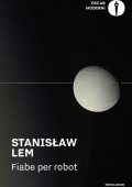 Stanislaw Lem - Fiabe per robot (2025)