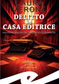 Laura Veroni - Delitto in casa editrice (2025)