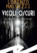 Lorenzo Malvezzi - Vicoli oscuri (2025)