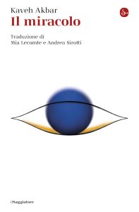 Kaveh Akbar – Il miracolo (2025)