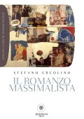 Stefano Ercolino - Il romanzo massimalista (2015)