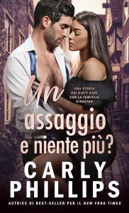 Carly Phillips – La Famiglia Kingston Vol. 8. Un assaggio e niente più? (2025)