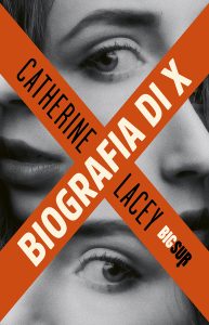Catherine Lacey – Biografia di X (2024)