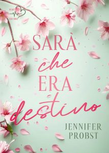 Jennifer Probst – I giochi del destino Vol. 1. Sarà che era destino (2025)
